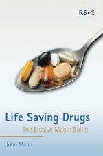 Life Saving Drugs: The Elusive Magic Bullet