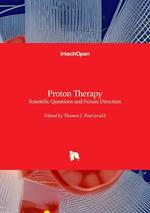 Proton Therapy: Scientific Questions and Future Direction