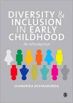 Diversity and Inclusion in Early Childhood: An Introduction