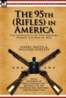 The 95th (Rifles) in America: the Experiences of Two Soldiers During the War of 1812