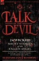 Talk of the Devil: Twenty-Four Classic Short Stories of the Fallen Angel-Including Five Bonus Stories