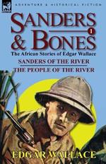 Sanders & Bones-The African Adventures: 1-Sanders of the River & the People of the River