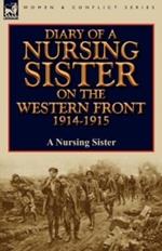 Diary of a Nursing Sister on the Western Front 1914-1915