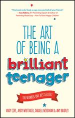 The Art of Being a Brilliant Teenager