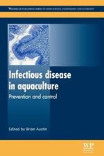 Infectious Disease in Aquaculture: Prevention and Control