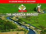 A Boot Up the Norfolk Broads: 10 Leisure Walks of Discovery