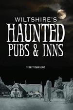 Wiltshire's Haunted Pubs and Inns