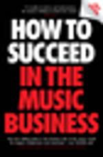 How to Succeed in the Music Business