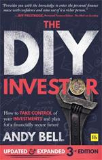 The DIY Investor 3rd edition: How to take control of your investments and plan for a financially secure future