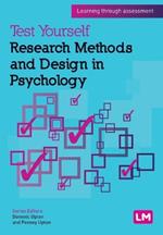 Test Yourself: Research Methods and Design in Psychology: Learning through assessment