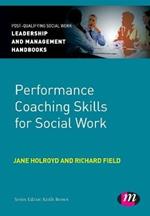 Performance Coaching Skills for Social Work