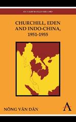 Churchill, Eden and Indo-China, 1951-1955