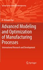 Advanced Modeling and Optimization of Manufacturing Processes