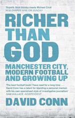 Richer Than God: Manchester City, Modern Football and Growing Up