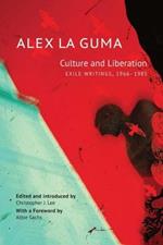 Culture and Liberation: Exile Writings, 1966-1985