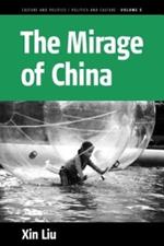 The Mirage of China: Anti-Humanism, Narcissism, and Corporeality of the Contemporary World