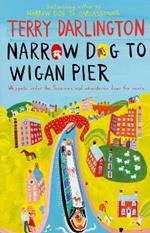 Narrow Dog to Wigan Pier