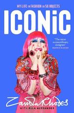 Iconic: My Life in Fashion in 50 Objects