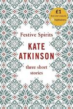 Festive Spirits: Three Christmas Stories