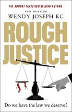 Rough Justice: Do we have the law we deserve?