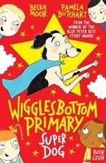 Wigglesbottom Primary: Super Dog!