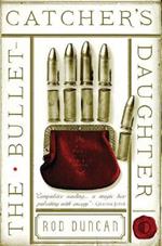 The Bullet-Catcher's Daughter: The Fall of the Gas-Lit Empire Book One