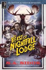 The Beast of Nightfall Lodge: THE INSTITUTE FOR SINGULAR ANTIQUITIES BOOK II