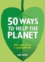 50 Ways to Help the Planet