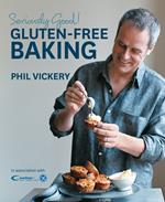 Seriously Good! Gluten Free Baking