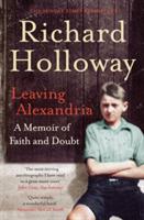 Leaving Alexandria: A Memoir of Faith and Doubt
