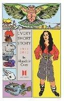 Every Short Story by Alasdair Gray 1951-2012