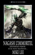 Nagash l'immortel: Deuxième partie