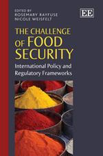 The Challenge of Food Security: International Policy and Regulatory Frameworks