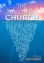 The Invisible Church: Learning from the Experiences of Churchless Christians