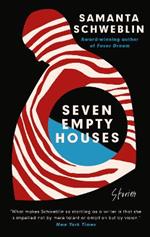 Seven Empty Houses: Winner of the National Book Award for Translated Literature, 2022