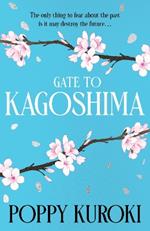 Gate to Kagoshima: ‘Fun, romantic and heartbreaking.’ Pim Wangtechawat, author of The Moon Represents my Heart