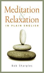 Meditation and Relaxation in Plain English