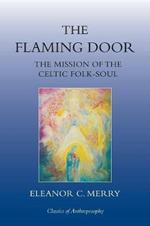 The Flaming Door: The Mission of the Celtic Folk-Soul