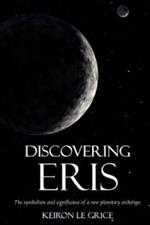 Discovering Eris: The Symbolism and Significance of a New Planetary Archetype