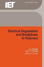 Electrical Degradation and Breakdown in Polymers