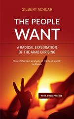 The People Want: A Radical Exploration of the Arab Uprising