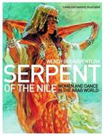 Serpent of the Nile: Women and Dance in the Arab World