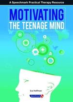 Motivating the Teenage Mind