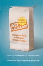 Ad Nauseam: A Survivor's Guide to American Consumer Culture