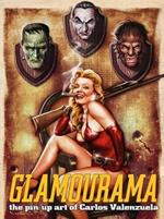 Glamourama: The Pin-Up Art of Carlos Valenzuela