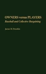 Owners Versus Players: Baseball and Collective Bargaining