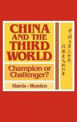 China and the Third World: Champion or Challenger?