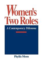 Women's Two Roles: A Contemporary Dilemma