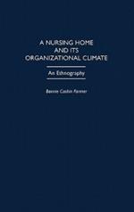 A Nursing Home and Its Organizational Climate: An Ethnography