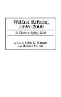 Welfare Reform, 1996-2000: Is There a Safety Net?